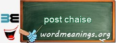 WordMeaning blackboard for post chaise